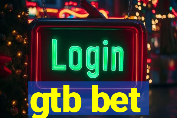 gtb bet